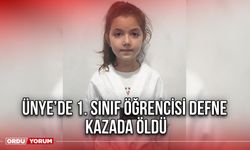 Ünye’de 1. Sınıf Öğrencisi Defne Kazada Öldü