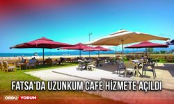 Fatsa'da Uzunkum Cafe Hizmete Açıldı