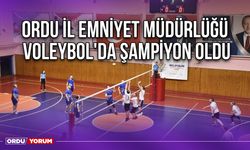 Ordu İl Emniyet Müdürlüğü Voleybol'da Şampiyon Oldu