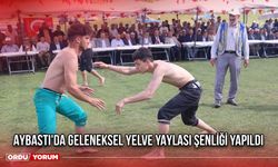 Aybastı'da Geleneksel Yelve Yaylası Şenliği Yapıldı