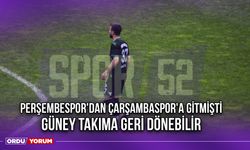 Perşembespor'dan Çarşambaspor'a Gitmişti, Güney Takıma Geri Dönebilir