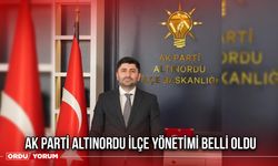 Ak Parti Altınordu İlçe Yönetimi Belli Oldu