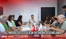 Altınordu Geleceği İçin Ortak Akla Odaklandı