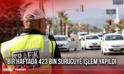 Bir Haftada 423 Bin Sürücüye İşlem Yapıldı