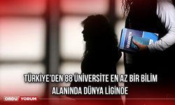 Türkiye'den 88 üniversite en az bir bilim alanında dünya liginde