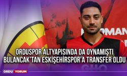 Orduspor Altyapısında da Oynamıştı, Bulancak'tan Eskişehirspor'a Transfer Oldu
