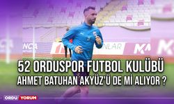 52 Orduspor Futbol Kulübü, Ahmet Batuhan Akyüz'ü de Mi Alıyor ?