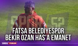 Fatsa Belediyespor Bekir Ozan Has'a Emanet