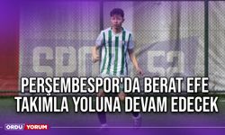 Perşembespor'da Berat Efe, Takımla Yoluna Devam Edecek