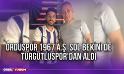 Orduspor 1967 A.Ş. Sol Bekini de Turgutluspor'dan Aldı