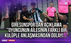 Giresunspor'dan Açıklama ''Oyuncunun Ailesinin Farklı Bir Kulüple Anlaşmasından Dolayı...''