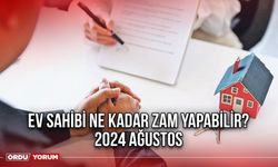 Ev sahibi ne kadar zam yapabilir? 2024 Ağustos