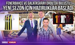 Fenerbahçe ve Galatasaray Ordu'da Buluştu, Yeni Sezon İçin Hazırlıklar Başladı