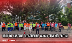 Ordu'da Hastane Personeline Yangın Güvenliği Eğitimi