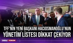 TFF'nin Yeni Başkanı Hacıosmanoğlu'nun Yönetim Listesi Dikkat Çekiyor