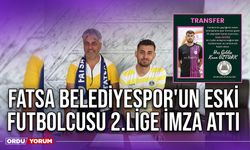 Fatsa Belediyespor'un Eski Futbolcusu 2.Lige İmza Attı