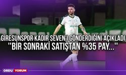 Giresunspor Kadir Seven'i Gönderdiğini Açıkladı ''Bir Sonraki Satıştan %35 Pay...''