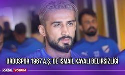 Orduspor 1967 A.Ş.'de İsmail Kayalı Belirsizliği