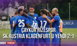 Çaykur Rizespor, SK Austria Klagenfurt’u Yendi 2-1