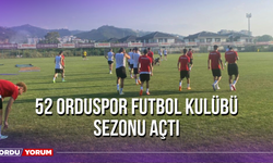 52 Orduspor Futbol Kulübü Sezonu Açtı