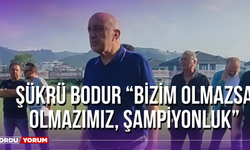 Şükrü Bodur “Bizim Olmazsa Olmazımız, Şampiyonluk”