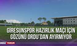 Giresunspor Hazırlık Maçı İçin Gözünü Ordu’dan Ayırmıyor