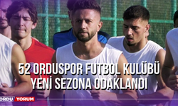 52 Orduspor Futbol Kulübü Yeni Sezona Odaklandı