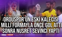 Orduspor'un Eski Kalecisi, Milli Formayla Önce Gol Attı Sonra Nusret Sevinci Yaptı