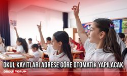 Okul Kayıtları Adrese Göre Otomatik Yapılacak