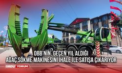 Ordu Büyükşehir Belediyesi, Geçen Yıl Aldığı Ağaç Sökme Makinesini İhale İle Satışa Çıkarıyor