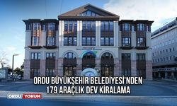 Ordu Büyükşehir Belediyesi'nden 179 araçlık dev kiralama