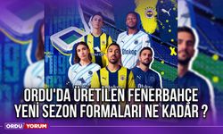 Ordu'da Üretilen Fenerbahçe Yeni Sezon Formaları Ne Kadar ?