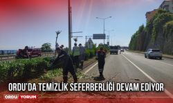 Ordu’da Temizlik Seferberliği Devam Ediyor