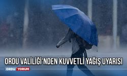 Ordu Valiliği'nden Kuvvetli Yağış Uyarısı