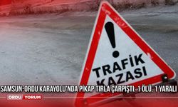 Samsun-Ordu Karayolu'nda Pikap Tırla Çarpıştı: 1 Ölü, 1 Yaralı