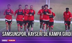 Samsunspor, Kayseri'de Kampa Girdi