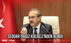 Seddar Yavuz Kocaeli'nden Alındı