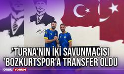 'Turna'nın İki Savunmacısı 'Bozkurtspor'a Transfer Oldu