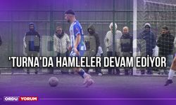 'Turna'da Hamleler Devam Ediyor