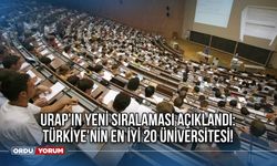 URAP'ın Yeni Sıralaması Açıklandı: Türkiye'nin En İyi 20 Üniversitesi!