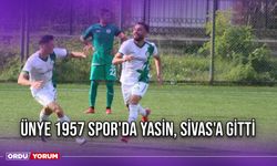 Ünye 1957 Spor'da Yasin, Sivas'a Gitti