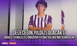 Geleceğin Yıldızı Olacaktı, Ordulu Futbolcu 52 Orduspor Futbol Kulübü'nde Olmayacak