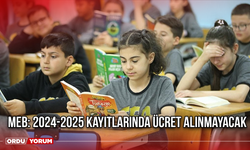 MEB: 2024-2025 Kayıtlarında Ücret Alınmayacak