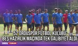 52 Orduspor Futbol Kulübü Beş Hazırlık Maçında Tek Galibiyet Aldı