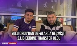 Yolu Ordu'dan Defalarca Geçmişti, 2.Lig Ekibine Transfer Oldu