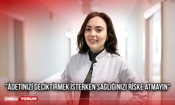 "Âdetinizi geciktirmek isterken sağlığınızı riske atmayın"