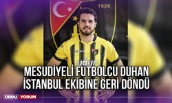 Mesudiyeli Futbolcu Duhan, İstanbul Ekibine Geri Döndü