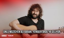 Ünlü Müzisyen Ali Baran, Yeniden Ordu’ya Geliyor