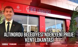 Altınordu Belediyesi'nden Yeni Proje: Kent Lokantası