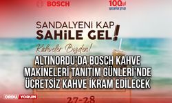 Altınordu'da Bosch Kahve Makineleri Tanıtım Günleri’nde Ücretsiz Kahve İkram Edilecek